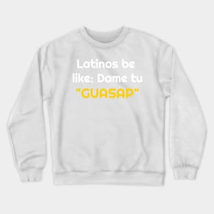 Latins Hipanic Shirt in Spanish Crewneck Sweatshirt